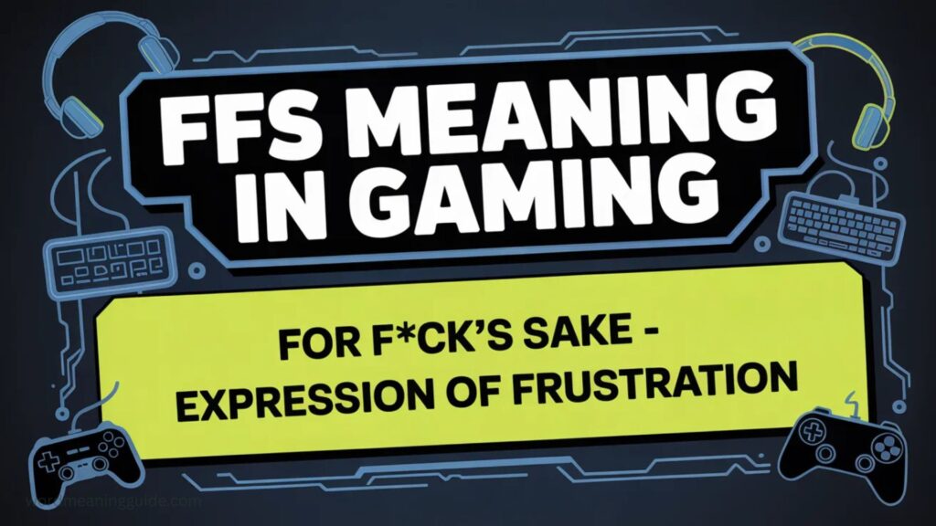 FFS Meaning in Gaming