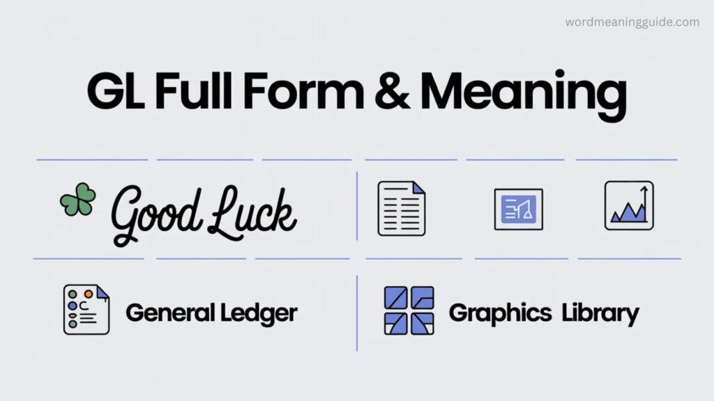 GL Full Form & Meaning (Short Guide)