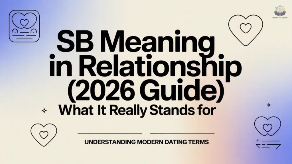 SB Meaning in Relationship (2026 Guide) What It Really Stands For