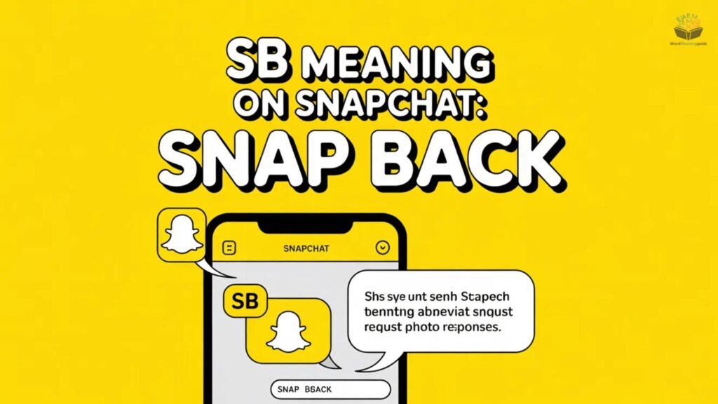 SB Meaning on Snapchat Snap Back