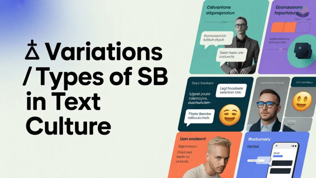 🔄 Variations Types of SB in Text Culture