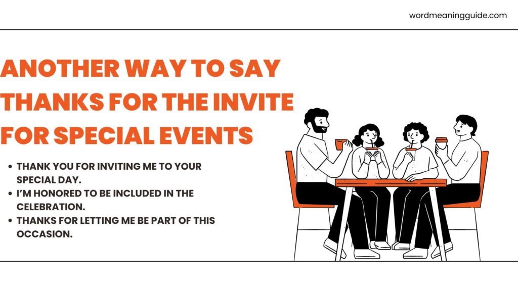 Another Way to Say Thanks for the Invite for Special Events