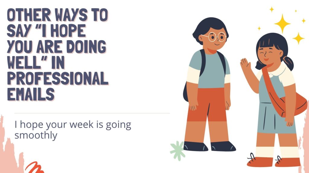 Other Ways to Say “I Hope You Are Doing Well” in Professional Emails