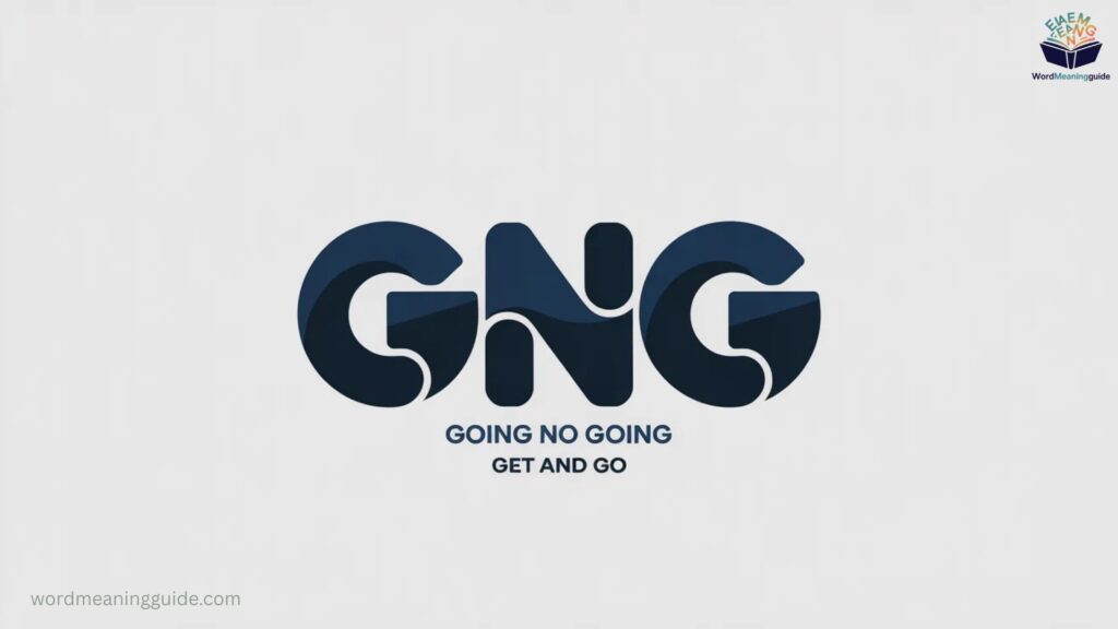 What Does GNG Mean