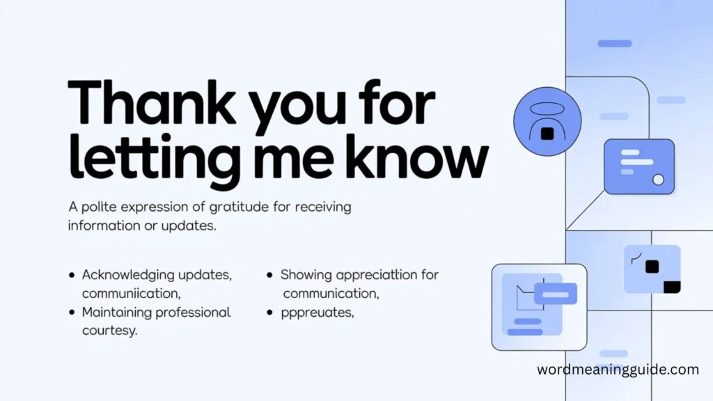 What Does Thank You for Letting Me Know Mean