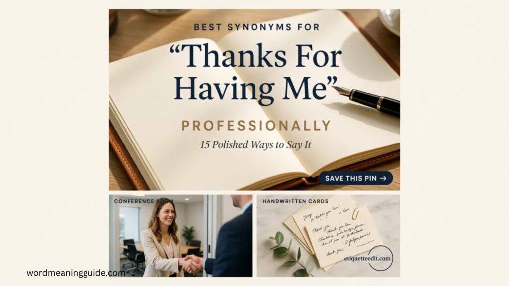 Best Synonyms for Thanks for Having Me Professionally