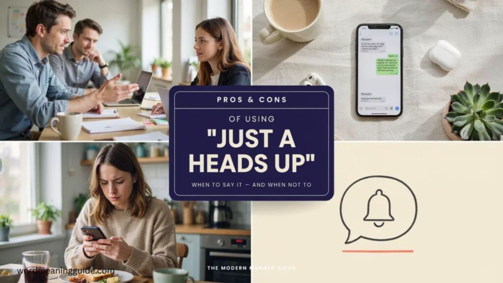 Pros & Cons of Using Just a Heads Up