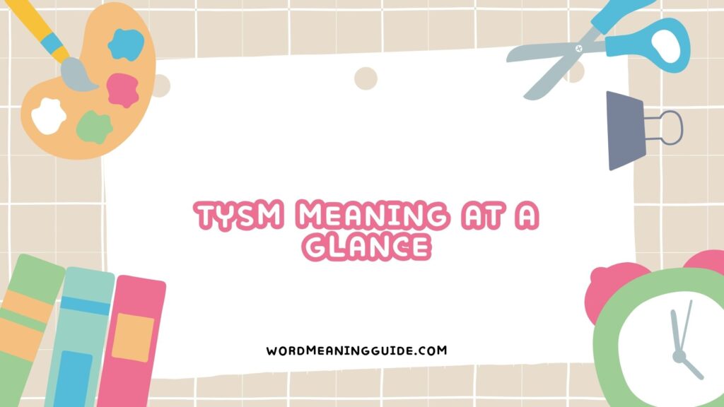 TYSM Meaning at a Glance