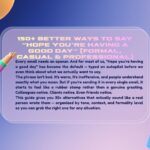 150+ Better Ways to Say Hope You're Having a Good Day (Formal, Casual & Professional)
