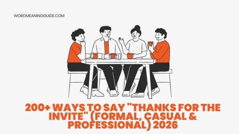 200+ Ways to Say Thanks for the Invite (Formal, Casual & Professional) 2026