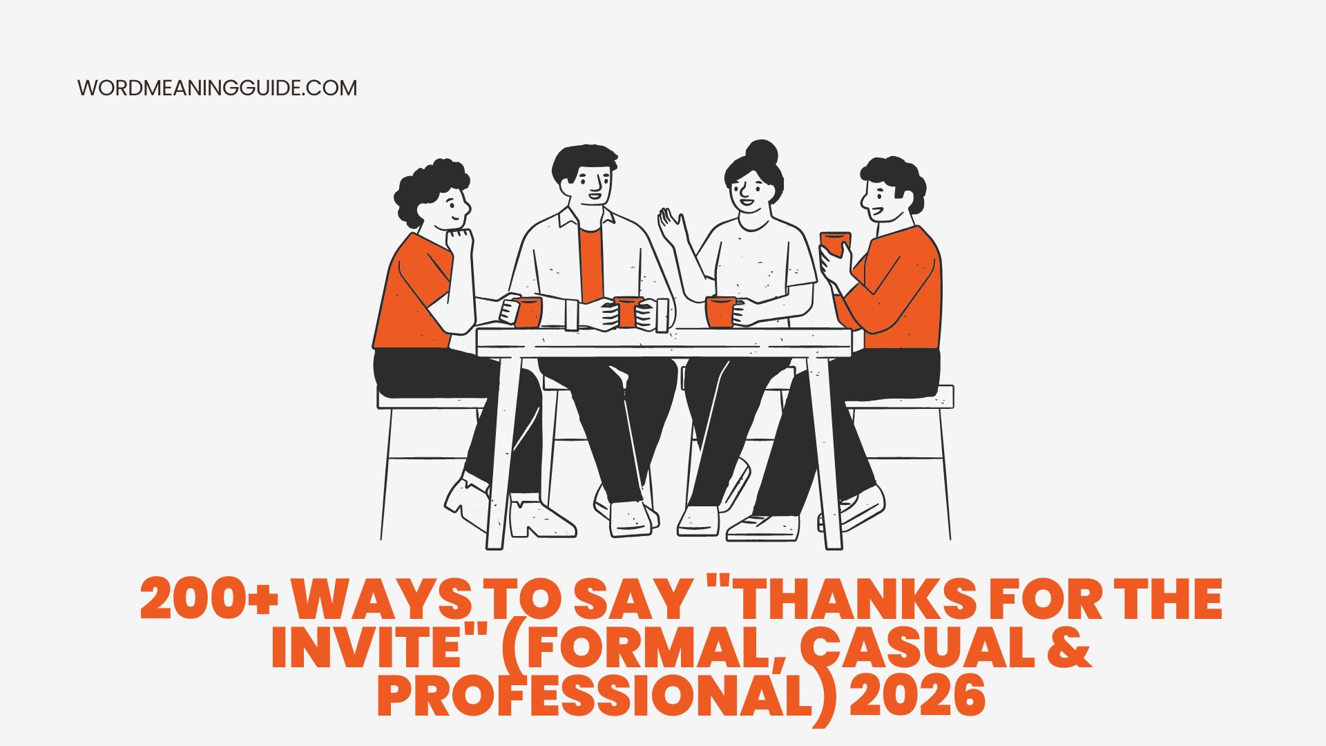 200+ Ways to Say Thanks for the Invite (Formal, Casual & Professional) 2026