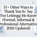 31+ Other Ways to Say “Thank You for Letting Me Know” (Formal, Informal & Professional Alternatives 2026 updated)