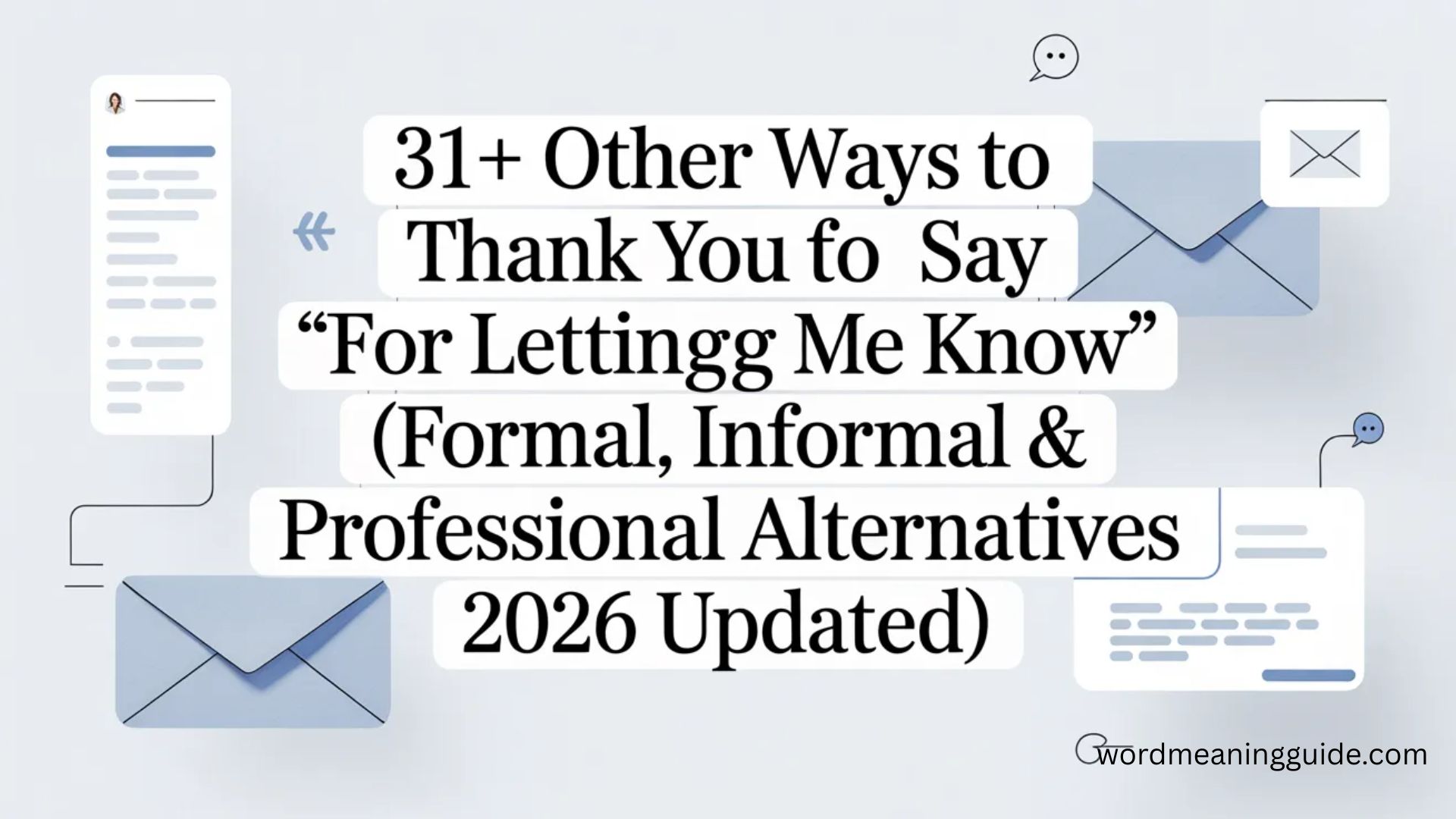 31+ Other Ways to Say “Thank You for Letting Me Know” (Formal, Informal & Professional Alternatives 2026 updated)
