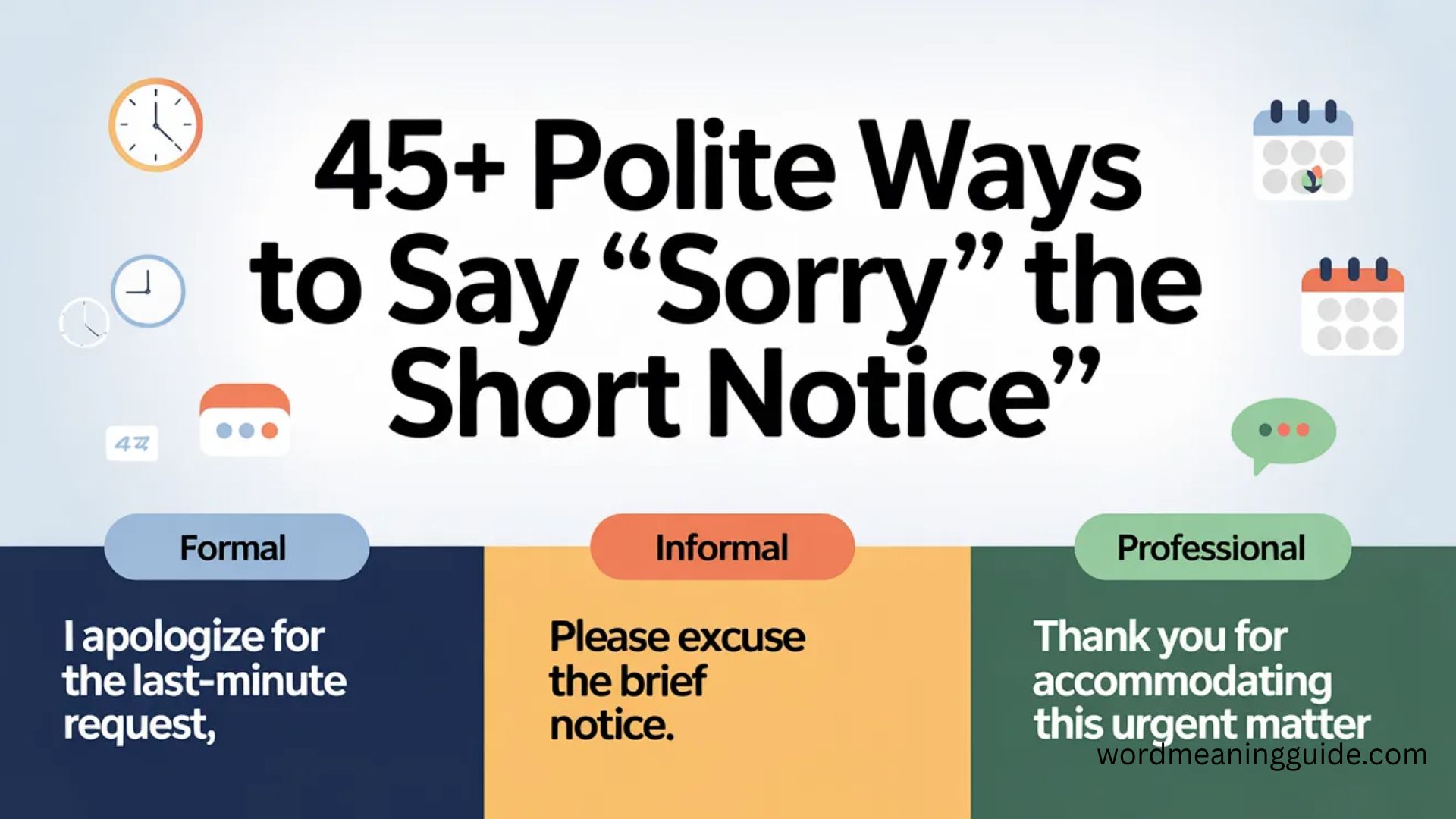 45+ Polite Ways to Say “Sorry for the Short Notice” (Formal, Informal & Professional Alternatives 2026 updated)