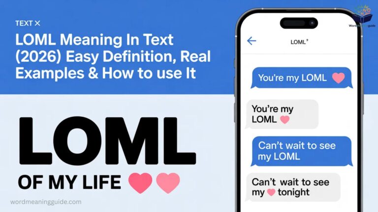 LOML Meaning in Text (2026) Easy Definition, Real Examples & How to Use It 