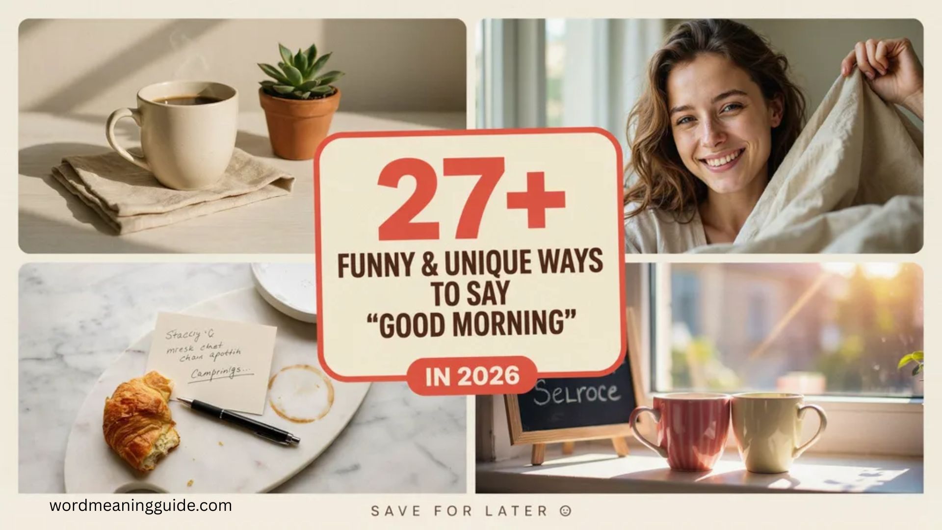 27+ Funny and Unique Ways to Say “Good Morning”  In 2026