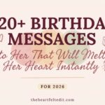 320+ Birthday Messages to Her That Will Melt Her Heart Instantly In 2026 (1)
