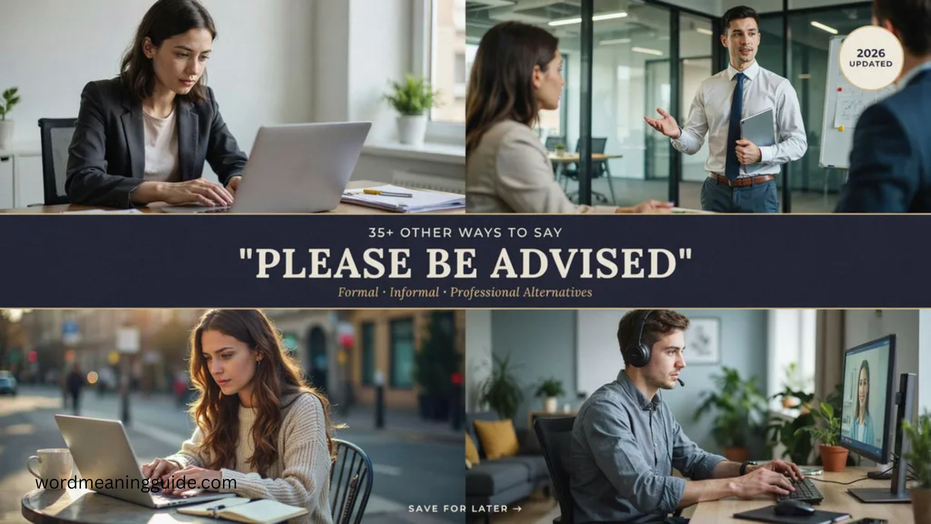 35+ Other Ways to Say “Please Be Advised” (Formal, Informal & Professional Alternatives 2026 updated)