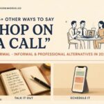 45+ Other Ways to Say Hop on a Call Formal, Informal & Professional Alternatives In 2026