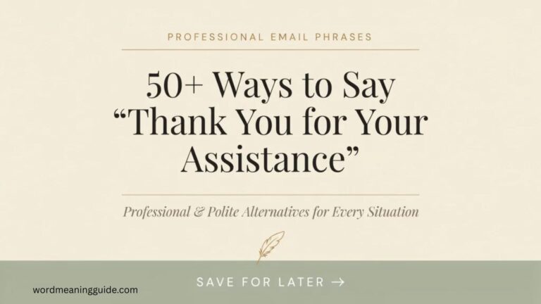 50+ Ways to Say Thank You for Your Assistance in This Matter (Professional and Polite Alternatives)