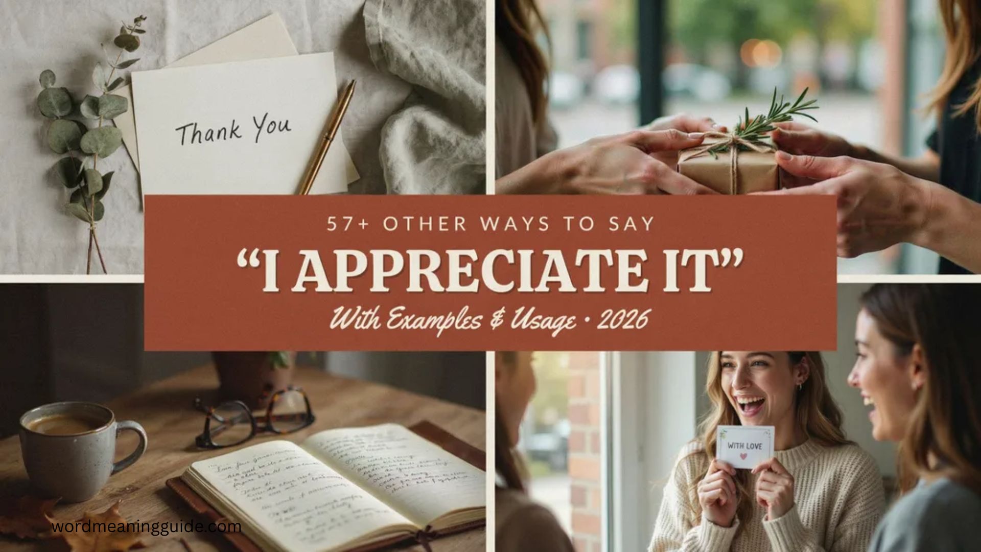 57+ Other Ways to Say “I Appreciate It” (With Examples & Usage) In 2026