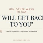 60+ Other Ways to Say “I Will Get Back to You” (Formal, Informal & Professional Alternatives 2026 updated)
