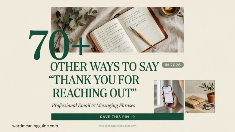 70+  Other Ways to Say “Thank You for Reaching Out to Me” In 2026