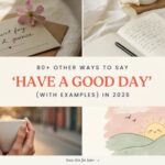 80+ Other Ways to Say “Have a Good Day” (With Examples) In 2026