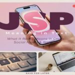 JSP Meaning in Text What It Really Means in Chats, Social Media, and Real Life In 2026