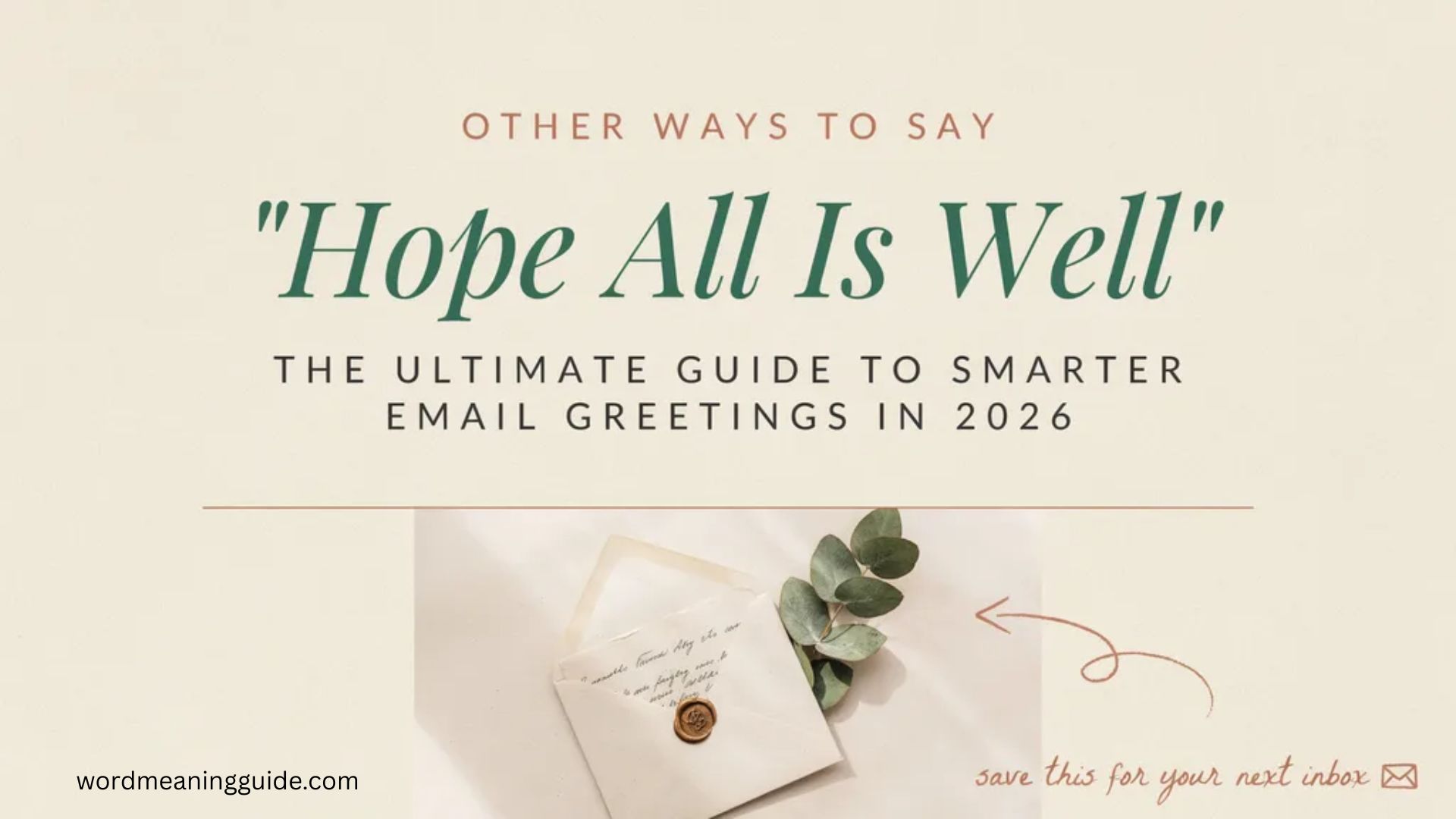 Other Ways to Say Hope All Is Well — The Ultimate Guide to Smarter Email Greetings In 2026