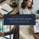 Other Ways to Say I Will Let You Know The Ultimate Guide for Clear, Professional Communication