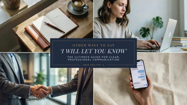 Other Ways to Say I Will Let You Know The Ultimate Guide for Clear, Professional Communication