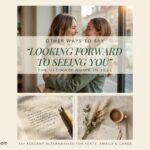 Other Ways to Say Looking Forward to Seeing You The Ultimate Guide In 2026