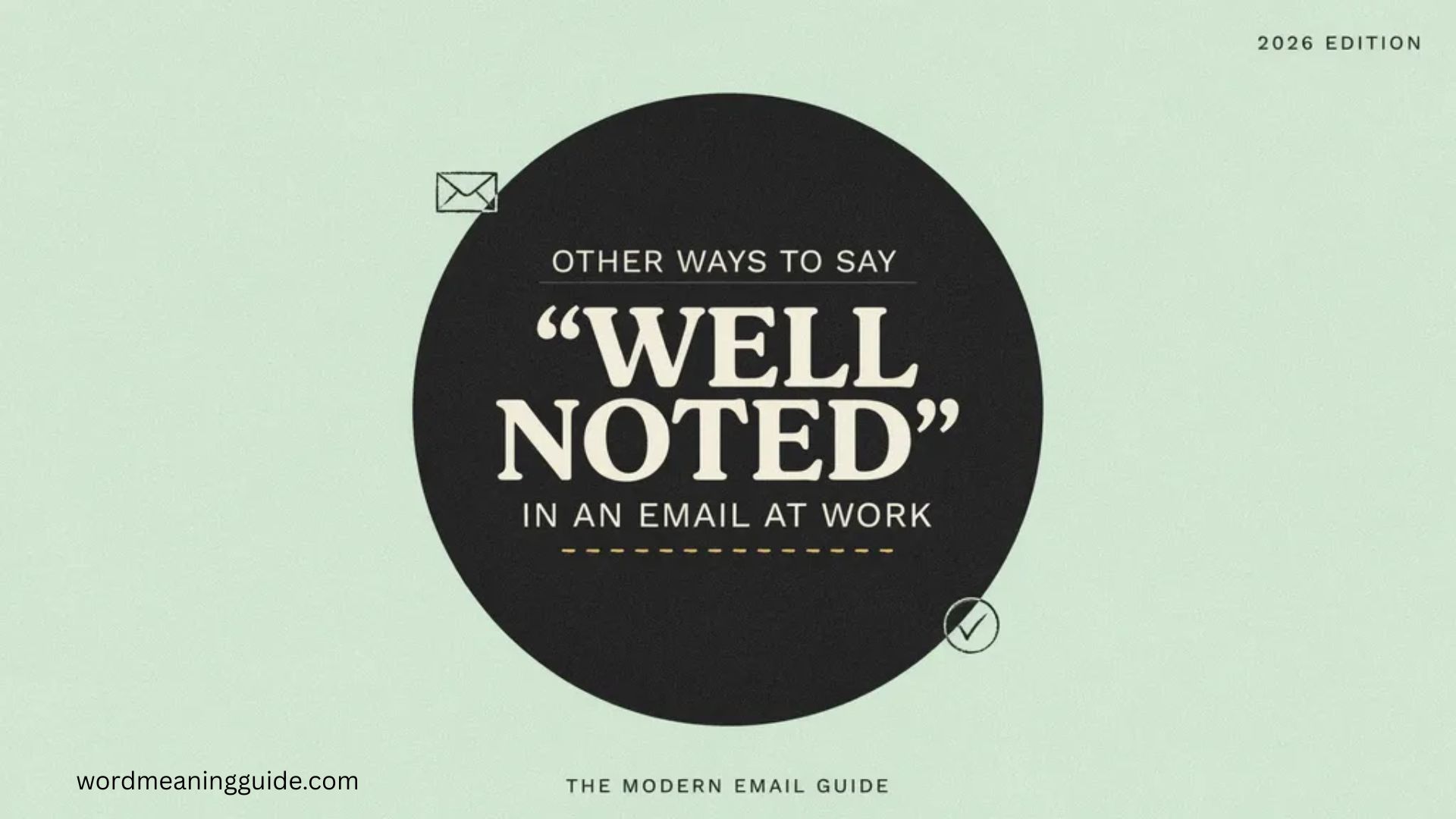 Other Ways to Say Well Noted in an Email at Work In 2026