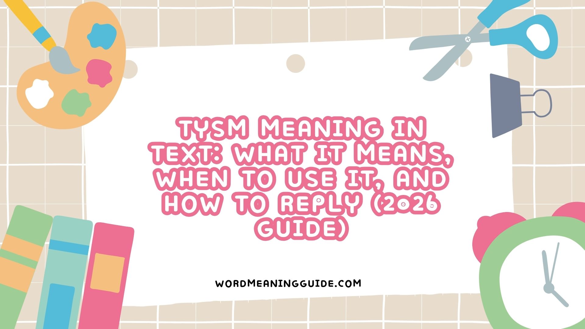 TYSM Meaning in Text What It Means, When to Use It, and How to Reply (2026 Guide)